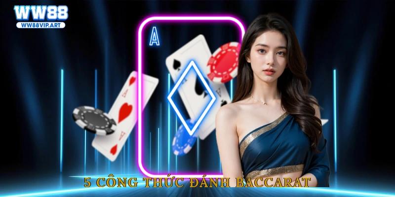 5 công thức đánh baccarat