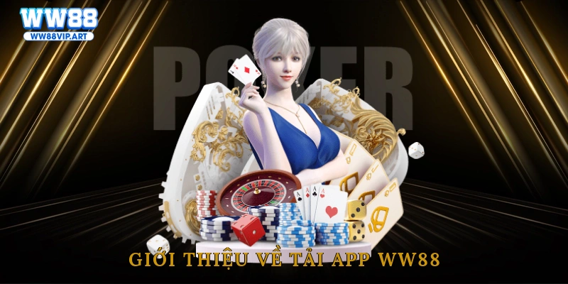 Giới thiệu về tải app WW88