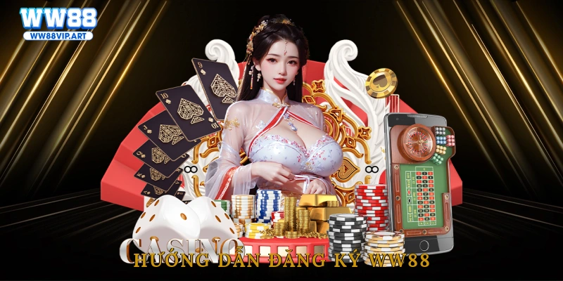 Hướng dẫn đăng ký WW88
