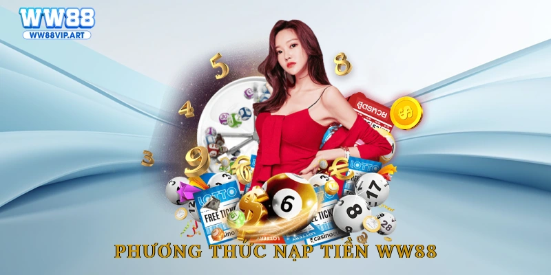 Phương thức nạp tiền WW88